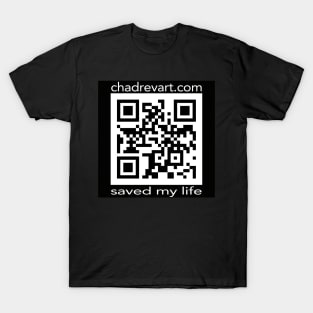 Chad Rev Art Saved My Life QR T-Shirt